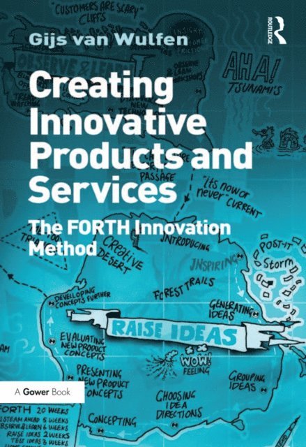 Gijs van Wulfen - Creating Innovative Products and Services, E-bok