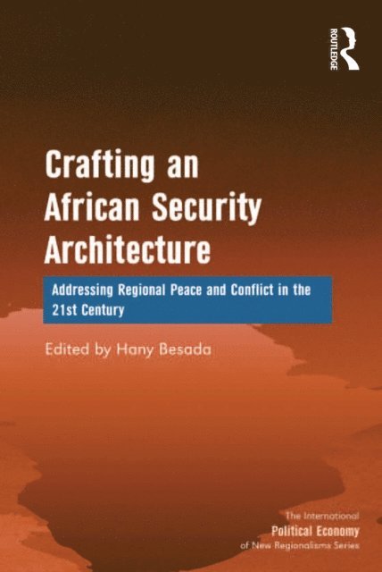 Hany Besada - Crafting an African Security Architecture, E-bok