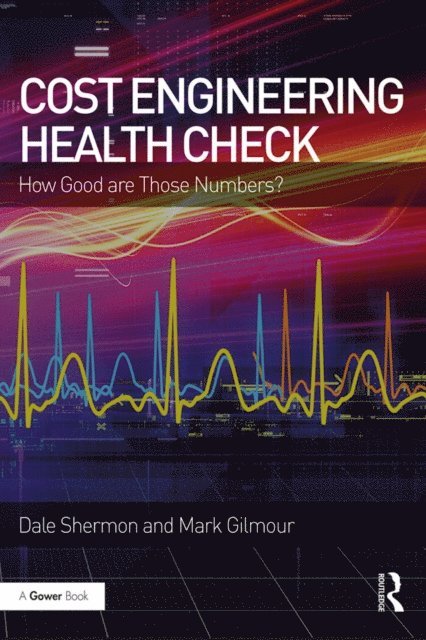 Mark Gilmour, Dale Shermon - Cost Engineering Health Check, E-bok