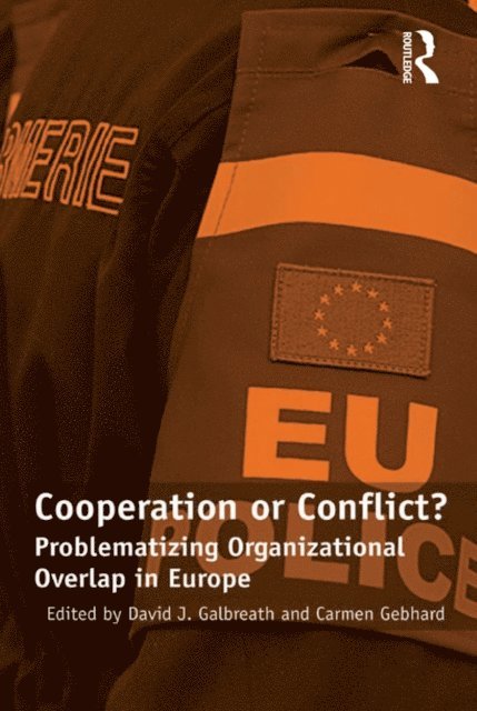 Carmen Gebhard, David J. Galbreath - Cooperation or Conflict?, E-bok