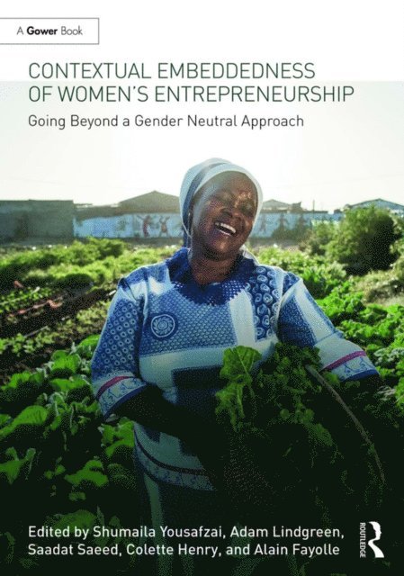Colette Henry, Saadat Saeed, Adam Lindgreen, Shumaila Yousafzi - Contextual Embeddedness of Women's Entrepreneurship, E-bok
