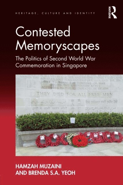Brenda S.A. Yeoh, Hamzah Muzaini - Contested Memoryscapes, E-bok