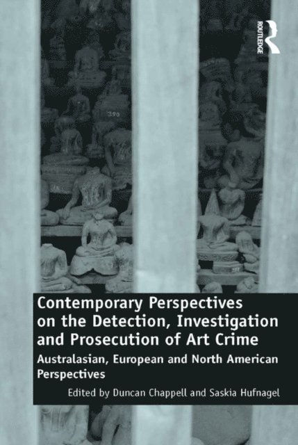 Saskia Hufnagel, Duncan Chappell - Contemporary Perspectives on the Detection, Investigation and Prosecution of Art Crime, E-bok