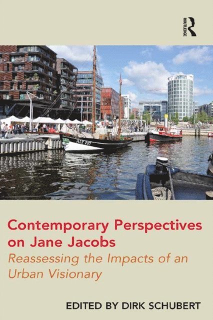Dirk Schubert - Contemporary Perspectives on Jane Jacobs, E-bok
