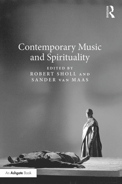 Sander Van Maas, Robert Sholl - Contemporary Music and Spirituality, E-bok