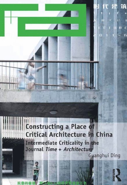 Guanghui Ding - Constructing a Place of Critical Architecture in China, E-bok