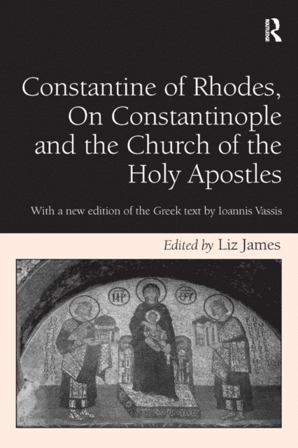 Liz James - Constantine of Rhodes, On Constantinople and the Church of the Holy Apostles, E-bok