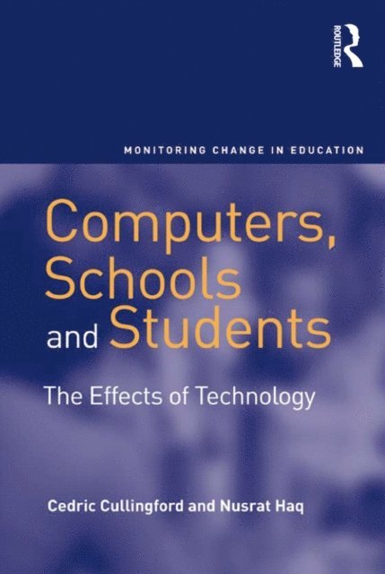 Nusrat Haq, Cedric Cullingford - Computers, Schools and Students, E-bok