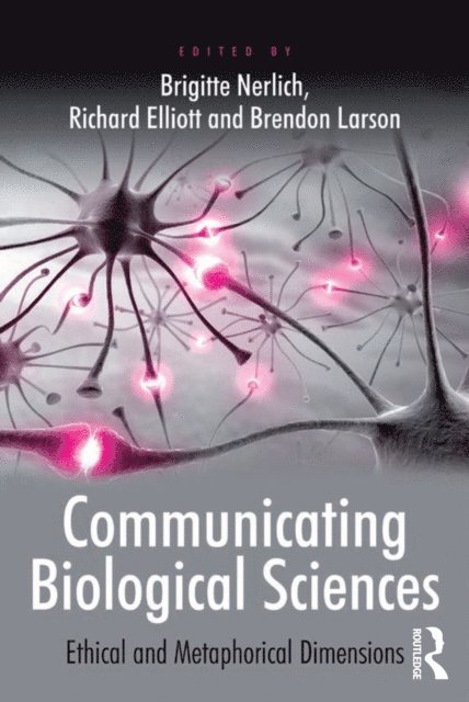 Richard Elliott, Brigitte Nerlich - Communicating Biological Sciences, E-bok