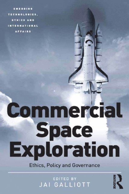 Jai Galliott - Commercial Space Exploration, E-bok