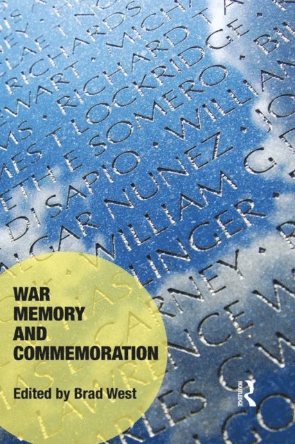 Brad West - War Memory and Commemoration, E-bok