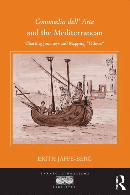 Erith Jaffe-Berg - Commedia dell' Arte and the Mediterranean, E-bok
