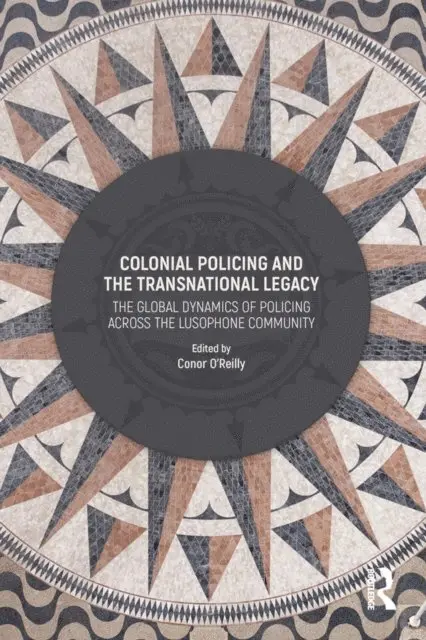 Conor O'Reilly - Colonial Policing and the Transnational Legacy, E-bok. Tillgänglighet: Lägg i varukorg