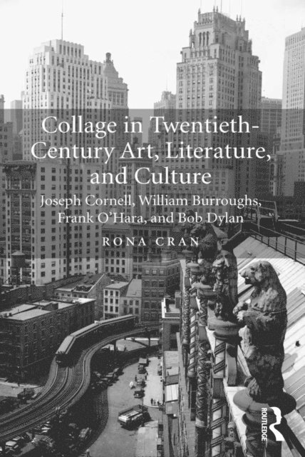 Rona Cran - Collage in Twentieth-Century Art, Literature, and Culture, E-bok