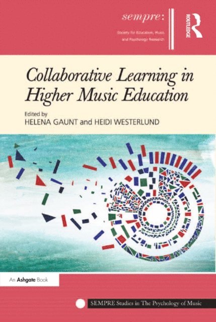 Heidi Westerlund, Helena Gaunt - Collaborative Learning in Higher Music Education, E-bok