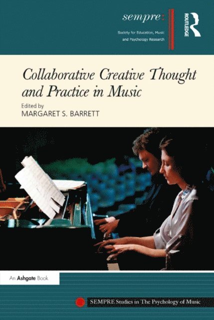 Margaret S. Barrett - Collaborative Creative Thought and Practice in Music, E-bok