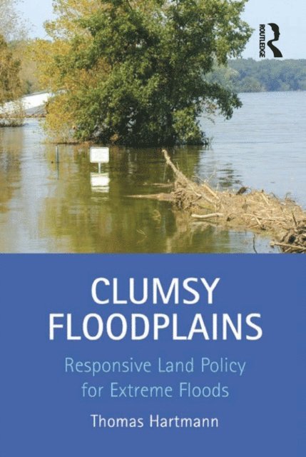 Thomas Hartmann - Clumsy Floodplains, E-bok