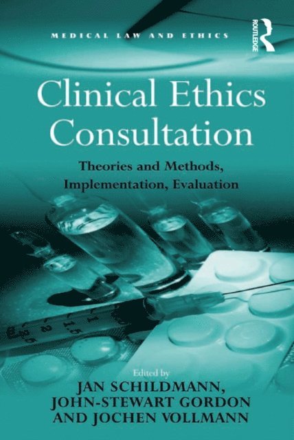 John-Stewart Gordon, Jan Schildmann - Clinical Ethics Consultation, E-bok