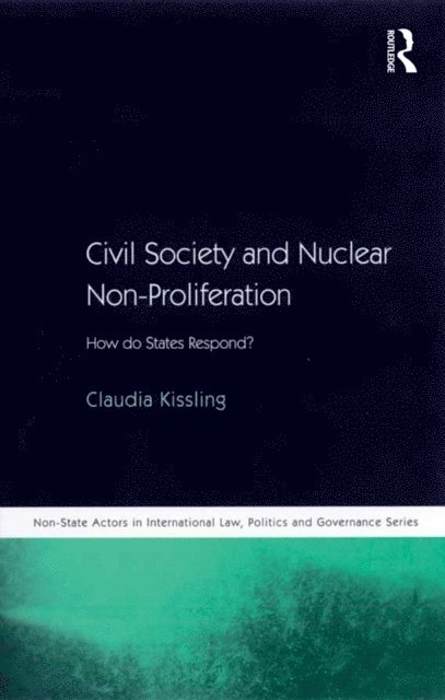 Claudia Kissling - Civil Society and Nuclear Non-Proliferation, E-bok