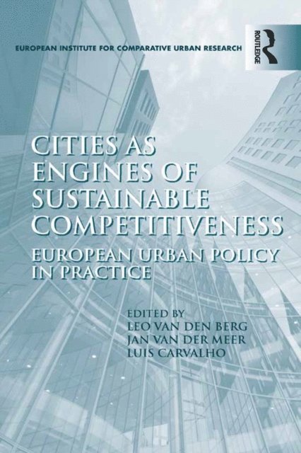 Jan van der Meer, Leo van den Berg - Cities as Engines of Sustainable Competitiveness, E-bok