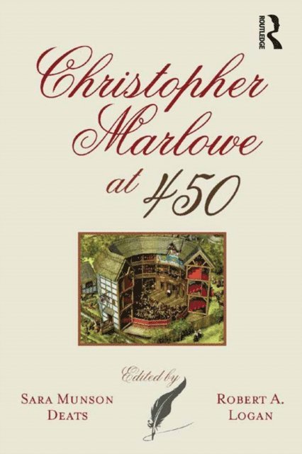 Robert A. Logan, Sara Munson Deats - Christopher Marlowe at 450, E-bok