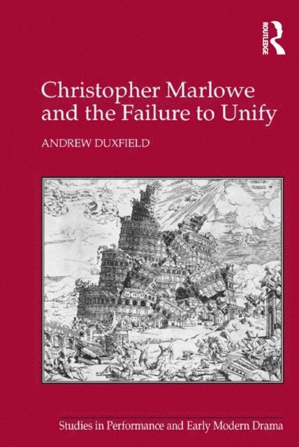 Andrew Duxfield - Christopher Marlowe and the Failure to Unify, E-bok