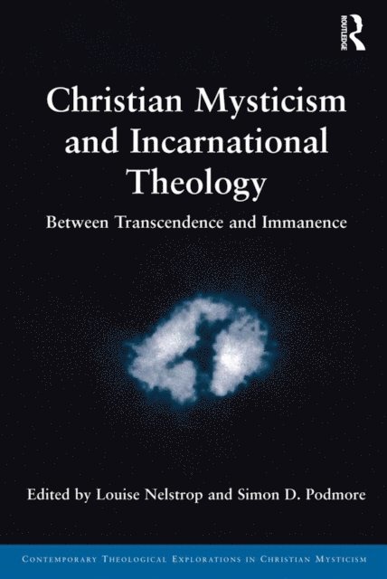 Simon D. Podmore, Louise Nelstrop - Christian Mysticism and Incarnational Theology, E-bok