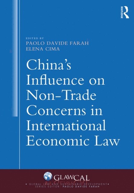 Elena Cima, Paolo Farah - China's Influence on Non-Trade Concerns in International Economic Law, E-bok