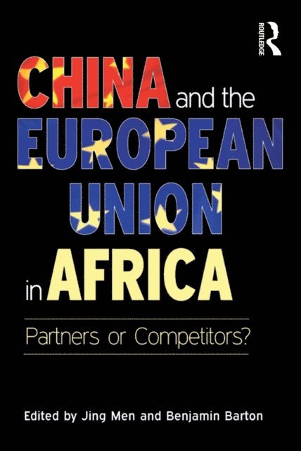 Benjamin Barton, Jing Men - China and the European Union in Africa, E-bok
