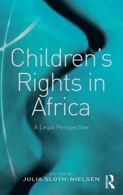 Julia Sloth-Nielsen - Children's Rights in Africa, E-bok