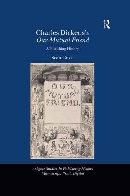 Sean Grass - Charles Dickens's Our Mutual Friend, E-bok
