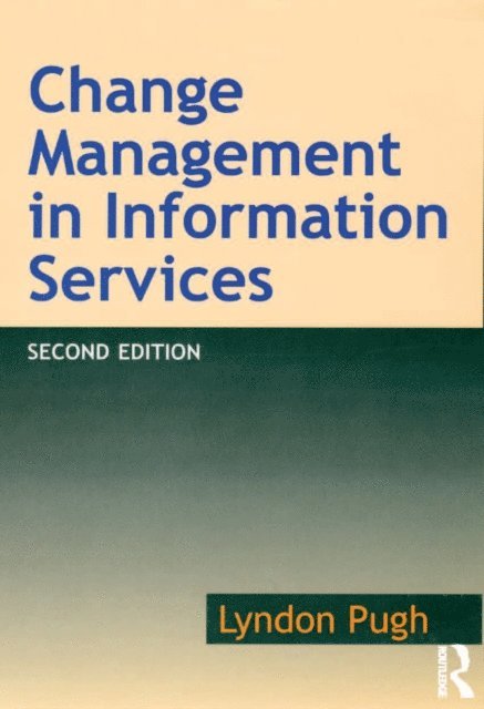 Lyndon Pugh - Change Management in Information Services, E-bok. Tillgänglighet: Lägg i varukorg