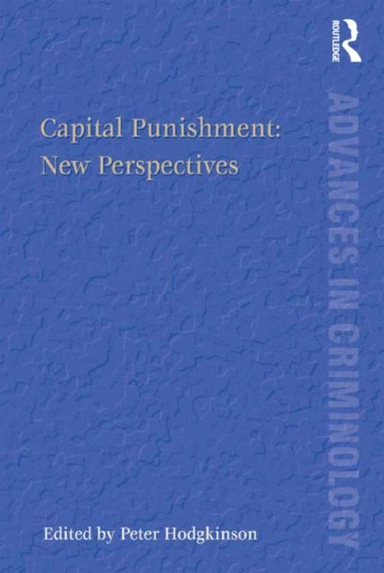 Peter Hodgkinson - Capital Punishment: New Perspectives, E-bok