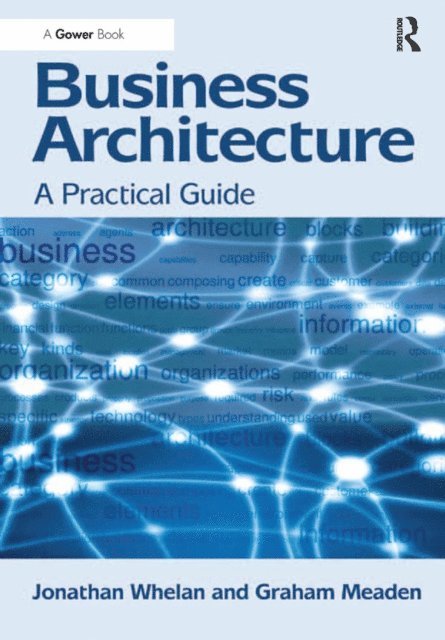 Graham Meaden, Jonathan Whelan - Business Architecture, E-bok. Tillgänglighet: Lägg i varukorg