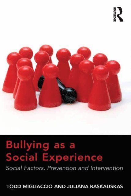 Juliana Raskauskas, Todd Migliaccio - Bullying as a Social Experience, E-bok. Tillgänglighet: Lägg i varukorg