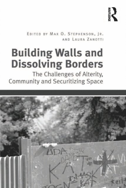 Laura Zanotti, Max Stephenson - Building Walls and Dissolving Borders, E-bok