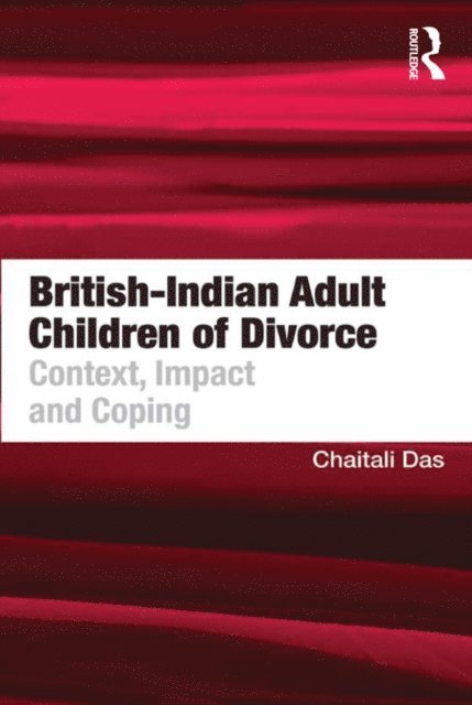 Chaitali Das - British-Indian Adult Children of Divorce, E-bok