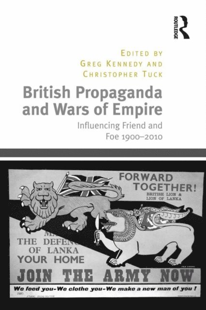 Christopher Tuck, Greg Kennedy - British Propaganda and Wars of Empire, E-bok