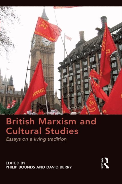 David Berry, Philip Bounds - British Marxism and Cultural Studies, E-bok