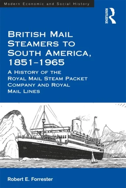 British Mail Steamers to South America, 1851-1965