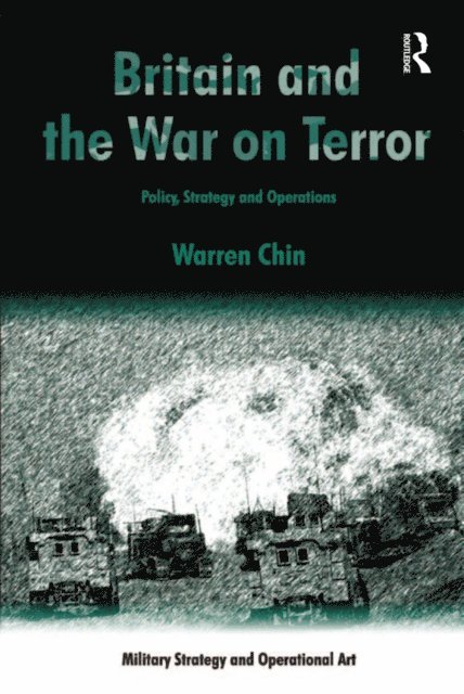 Warren Chin - Britain and the War on Terror, E-bok