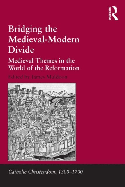 James Muldoon - Bridging the Medieval-Modern Divide, E-bok