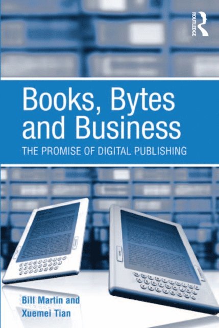 Xuemei Tian, Bill Martin - Books, Bytes and Business, E-bok