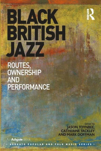 Catherine Tackley, Jason Toynbee - Black British Jazz, E-bok