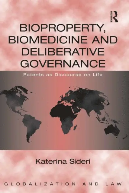 Katerina Sideri - Bioproperty, Biomedicine and Deliberative Governance, E-bok. Tillgänglighet: Lägg i varukorg