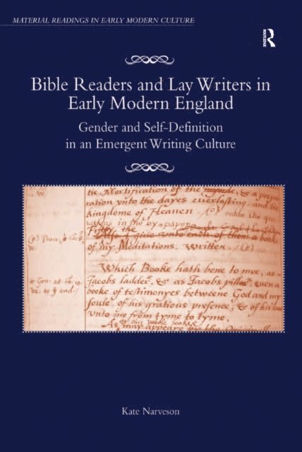 Kate Narveson - Bible Readers and Lay Writers in Early Modern England, E-bok