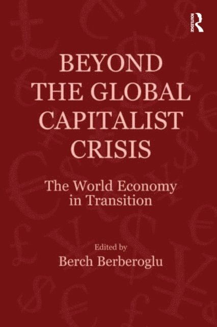 Berch Berberoglu - Beyond the Global Capitalist Crisis, E-bok