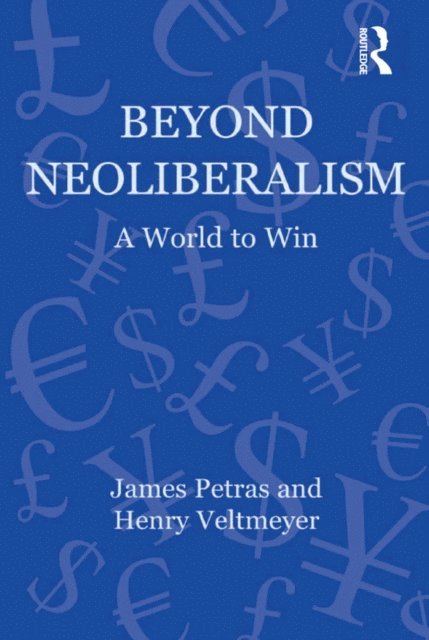 Henry Veltmeyer, James Petras - Beyond Neoliberalism, E-bok