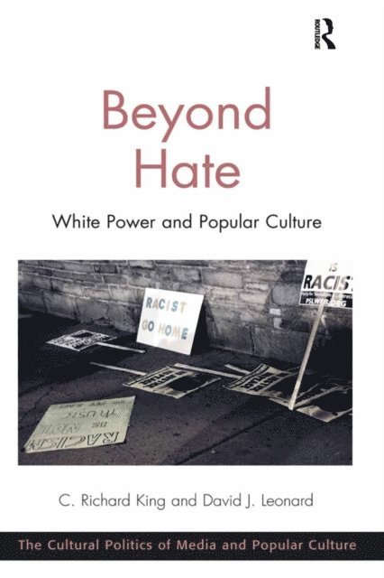 David J. Leonard, C. Richard King - Beyond Hate, E-bok
