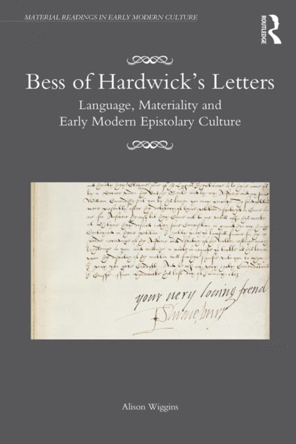 Alison Wiggins - Bess of Hardwick's Letters, E-bok
